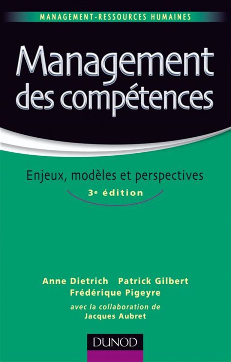 Management des compétences - 3ème édition - Enjeux, modèles et perspectives: Enjeux, modèles et perspectives